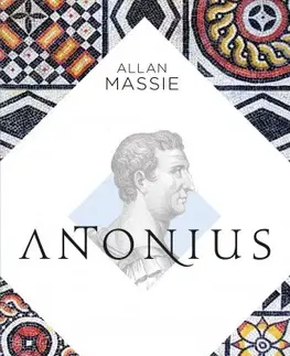 Historické romány Antonius - Allan Massie