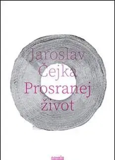 Humor a satira Prosranej život - Jaroslav Čejka
