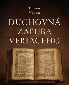 Kresťanstvo Duchovná záľuba veriaceho - Watson Thomas