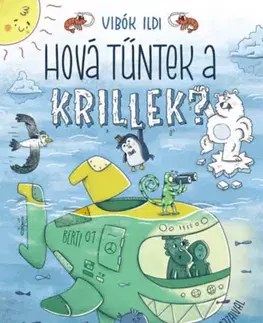 Rozprávky Hová tűntek a krillek? - Ildi Vibók