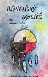 Osobnosti Indiánský mesiáš - Steven Charleston