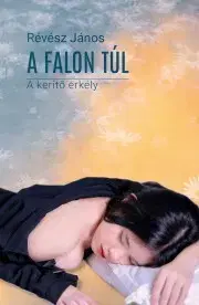 Romantická beletria A falon túl - Révész János