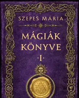 Mágia a okultizmus Mágiák könyve 1. - Mária Szepes