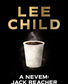 Detektívky, trilery, horory A nevem: Jack Reacher - Lee Child