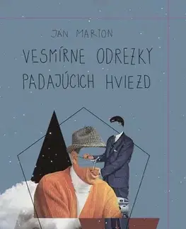 Poézia Vesmírne odrezky padajúcich hviezd - Ján Márton