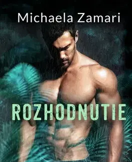 Romantická beletria Rozhodnutie, 2. vydanie - Michaela Zamari