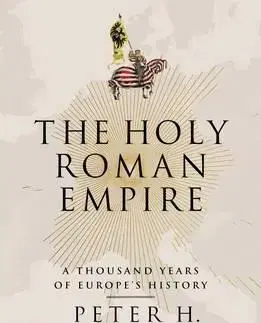 Cudzojazyčná literatúra The Holy Roman Empire - Peter H. Wilson
