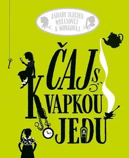 Pre dievčatá Čaj s kvapkou jedu - Robin Stevens,Laura Prišťáková