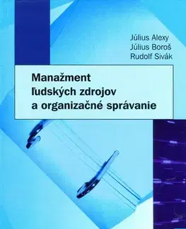 Manažment Manažment ľudských zdrojov a organizačné správanie - Július Alexy,neuvedený