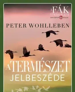 Biológia, fauna a flóra A természet jelbeszéde - Peter Wohlleben