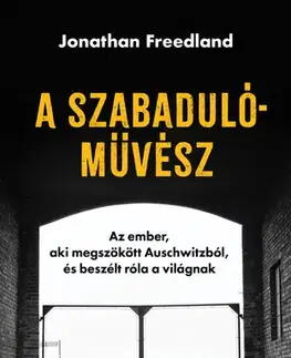 Svetová beletria A szabadulóművész - Jonathan Freedland