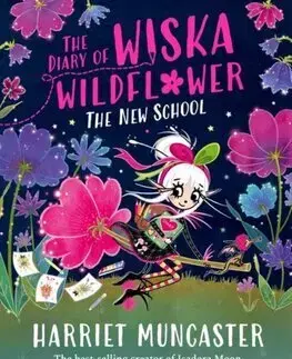 Fantasy, upíri The Diary of Wiska Wildflower: The New School - Harriet Muncasterová