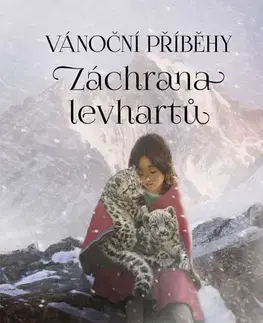 Rozprávky Vánoční příběhy: Záchrana levhartů - Holly Webb