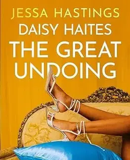 Romantická beletria Daisy Haites: The Great Undoing - Jessa Hastings
