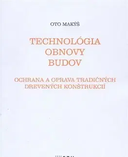 Pre vysoké školy Technológia obnovy budov - Makýš Oto