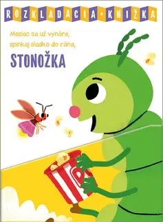 Rozprávky pre malé deti Mesiac sa už vynára, spinkaj sladko do rána, Stonožka