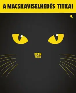 Mačky A macskaviselkedés titkai - Beth Pasek,Péter Papolczy