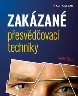 Psychológia, etika Zakázané přesvědčovací techniky - Rintu Basu