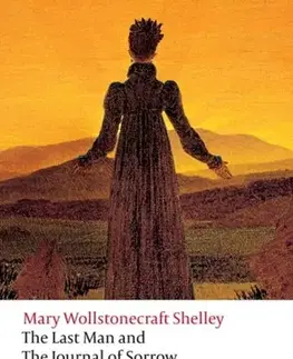 Beletria The Last Man and The Journal of Sorrow - Mary Wollstonecraft Shelley