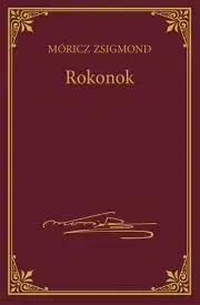 Svetová beletria Rokonok - Zsigmond Móricz