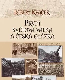 História - ostatné První světová válka a česká otázka - Robert Kvaček
