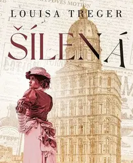 Historické romány Šílená - Louisa Treger
