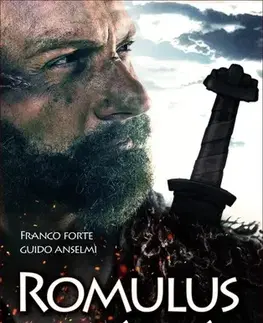 Historické romány Romulus první král - Franco Forte,Guido Anselmi