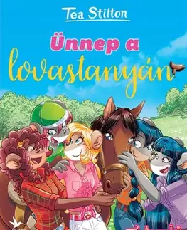 Pre deti a mládež - ostatné Ünnep a lovastanyán - Tea Stilton,Zsuzsi Csömöri