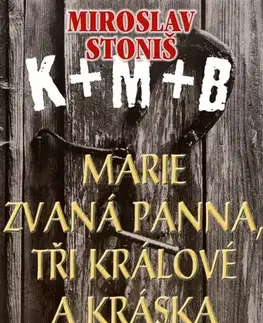 Humor a satira Marie zvaná Panna, tři králové a Kráska - Miroslav Stoniš