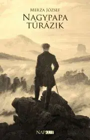 Svetová beletria Nagypapa túrázik - József Merza