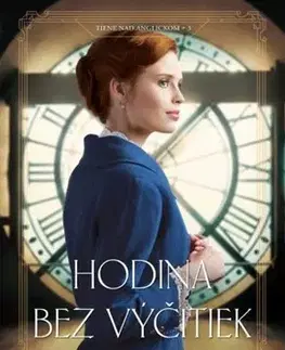 Historické romány Hodina bez výčitiek - Roseanna M. White,Daniela Hrúziková