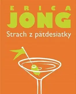 Svetová beletria Strach z päťdesiatky - Erica Jongová,Zuzana Vilikovská