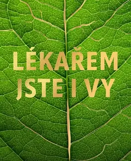 Medicína - ostatné Lékařem jste i vy - MUDr. Kristina Höschlová