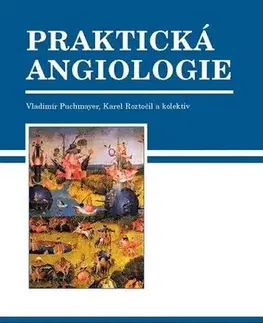 Medicína - ostatné Praktická angiologie
