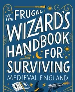 Sci-fi a fantasy The Frugal Wizard’s Handbook for Surviving Medieval England - Brandon Sanderson