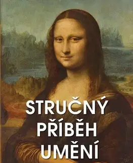 Maliarstvo, grafika Stručný příběh umění - Susie Hodge