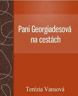 Slovenská beletria Pani Georgiadesová na cestách - Terézia Vansová
