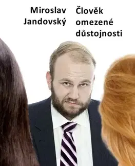 Romantická beletria Člověk omezené důstojnosti - Miroslav Jandovský