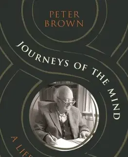 Biografie - Životopisy Journeys of the Mind - Peter Brown