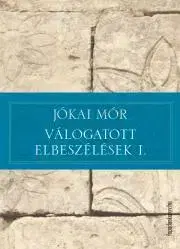 Svetová beletria Válogatott elbeszélések I. - Mór Jókai