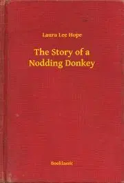 Svetová beletria The Story of a Nodding Donkey - Hope Laura Lee