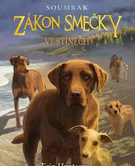 Dobrodružstvo, napätie, western Zákon smečky: Soumrak (3) - Ve stínech - Erin Hunterová