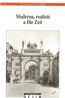 Moderné dejiny Moderna, realisté a Die Zeit - Vratislav Doubek