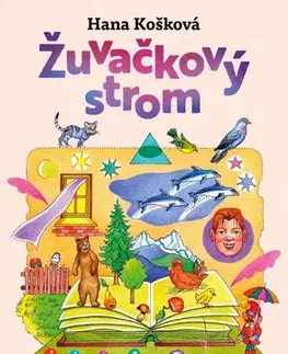 Rozprávky Žuvačkový strom - Hana Košková,Dušan Nágel,Marián Jaššo