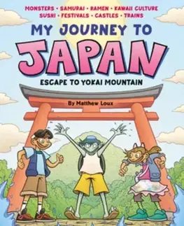 Beletria - ostatné My Journey to Japan - Matthew Loux