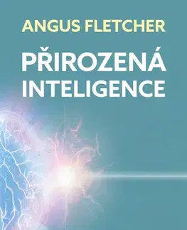 Odborná a náučná literatúra - ostatné Přirozená inteligence - Angus Fletcher