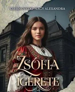 Romantická beletria Zsófia ígérete - Alexandra Csernovszki-Nagy