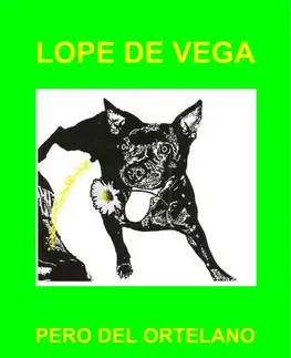 Divadlo - teória, história,... Pero del ortelano - Vega de Lope,Arno Decaduto