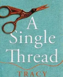 Svetová beletria A Single Thread - Tracy Chevalier