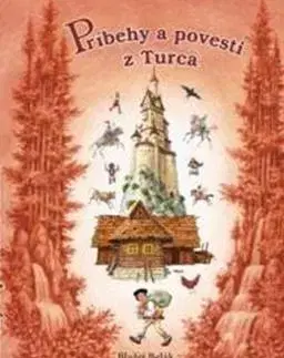 Bájky a povesti Príbehy a povesti z Turca - Blažej Belák